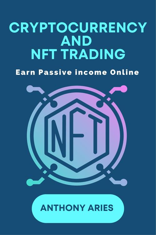 Product picture Cryptocurrency And NFT Trading Earn Passive Income Online