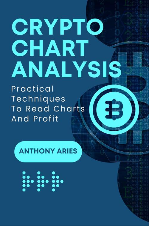 Product picture Crypto Chart Analysis Practical Techniques To Read Charts 